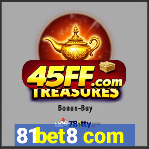 81bet8 com